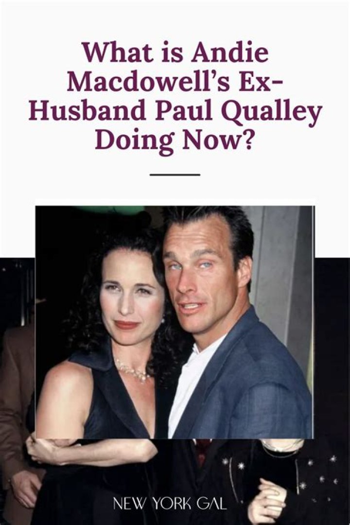 All truth about Andie MacDowell's ex-husband Paul Qualley (Wiki)
