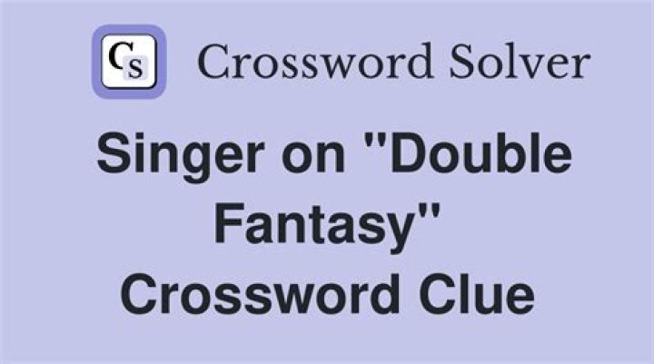 Double Fantasy singer crossword clue NYT