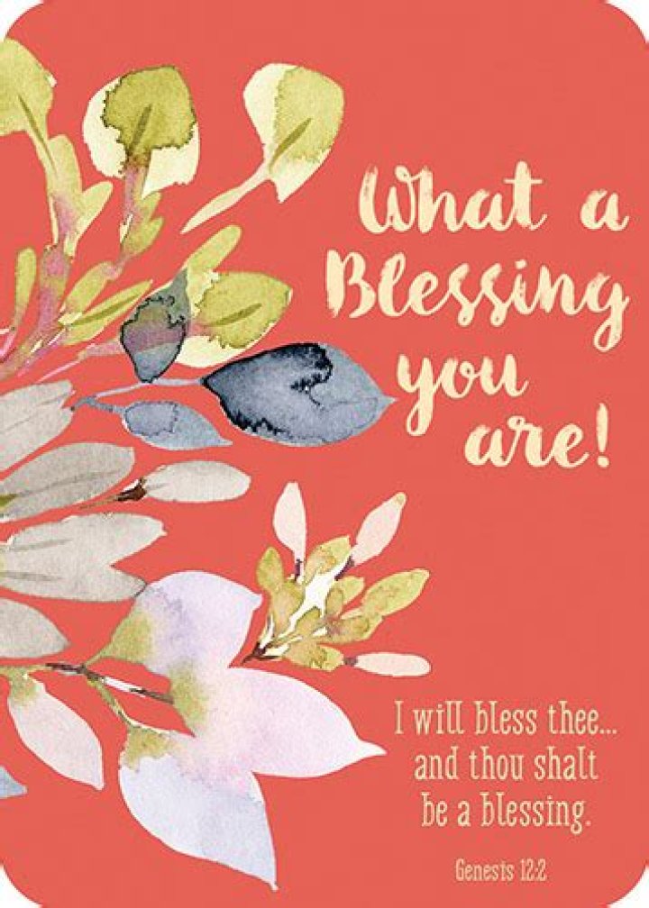 "What a blessing you are"