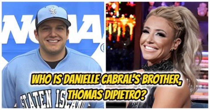 Who is Danielle Cabral's brother Tommy DiPietro?